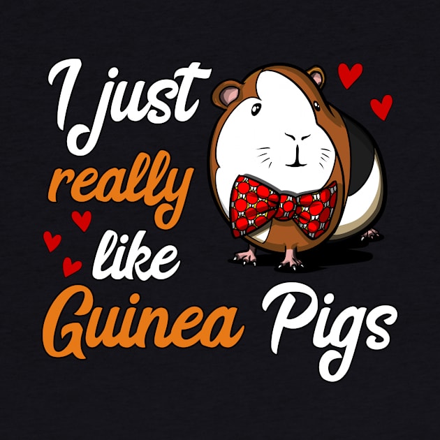 I Just Really Like Guinea Pigs Funny Pet by underheaven